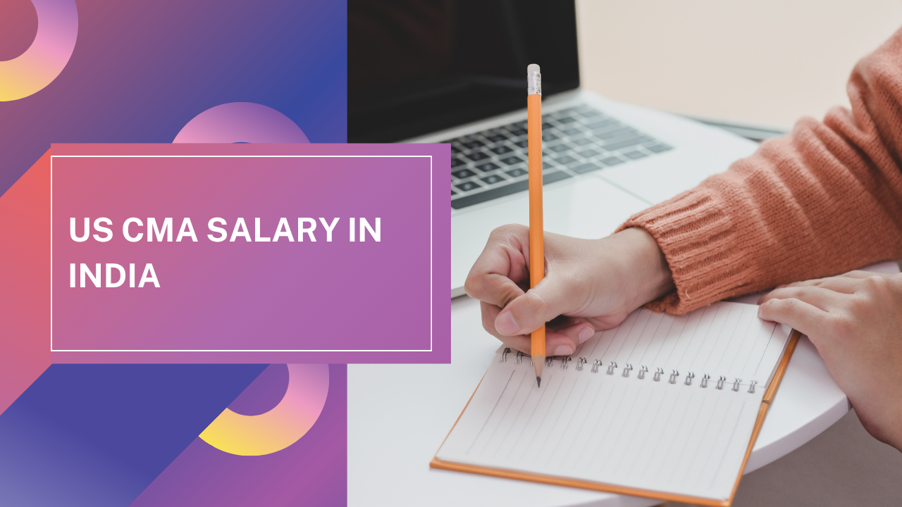US CMA Salary in India