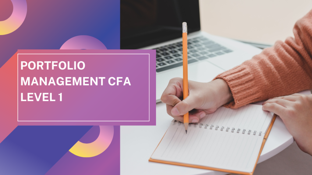 Portfolio Management CFA Level 1